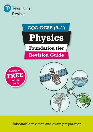 Cover image for Pearson REVISE AQA GCSE (9-1) Physics Foundation Revision Guide: for home learning, 2022 and 2023 assessments and exams