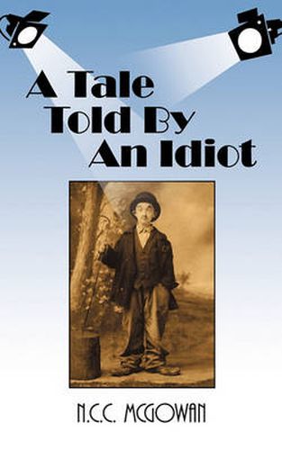 Cover image for A Tale Told By An Idiot