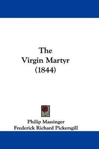 Cover image for The Virgin Martyr (1844)