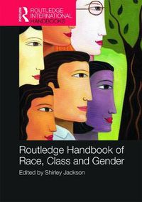 Cover image for Routledge International Handbook of Race, Class, and Gender