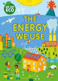 Cover image for WE GO ECO: The Energy We Use