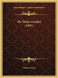 Cover image for The Water Garden (1897)