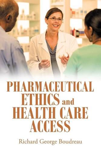 Cover image for Pharmaceutical Ethics and Health Care Access