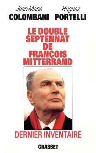 Cover image for Le double septennat de Francois Mitterrand