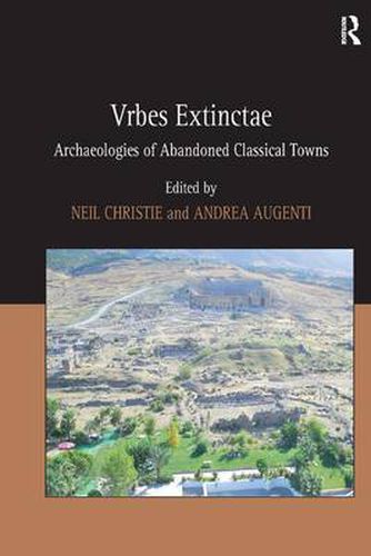 Cover image for Vrbes Extinctae: Archaeologies of Abandoned Classical Towns