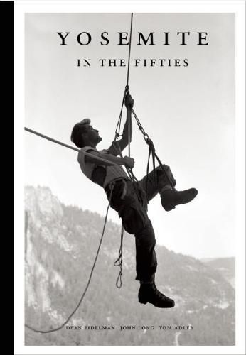 Cover image for Yosemite in the Fifties: The Iron Age