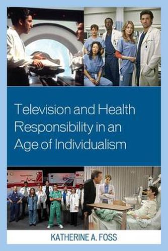 Cover image for Television and Health Responsibility in an Age of Individualism