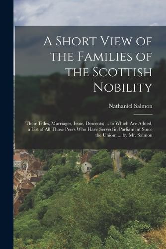 Cover image for A Short View of the Families of the Scottish Nobility