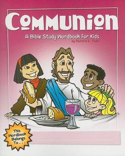 Communion: A Bible Study Wordbook For Kids