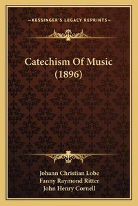 Cover image for Catechism of Music (1896)
