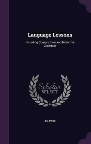 Cover image for Language Lessons: Including Composition and Inductive Grammar