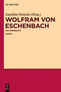 Cover image for Wolfram Von Eschenbach: Ein Handbuch