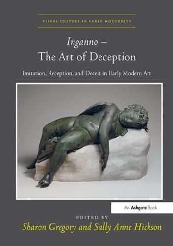 Cover image for Inganno - The Art of Deception: Imitation, Reception, and Deceit in Early Modern Art