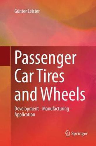 Cover image for Passenger Car Tires and Wheels: Development - Manufacturing - Application