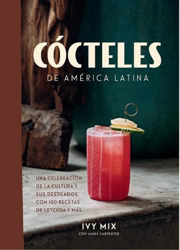 Cover image for Cocteles de America Latina / Spirits of Latin America