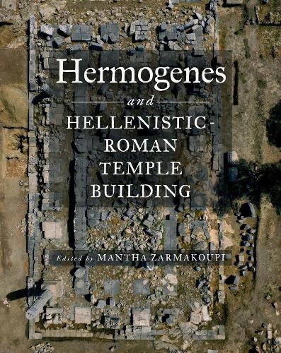 Cover image for Hermogenes and Hellenistic-Roman Temple Building