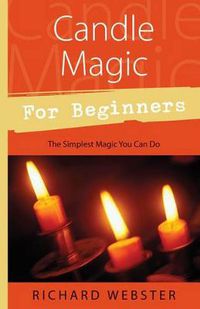 Cover image for Candle Magic for Beginners: The Simplest Magic You Can Do