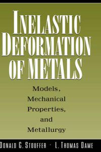 Cover image for Inelastic Deformation of Metals: Models, Mechanical Properties and Metallurgy