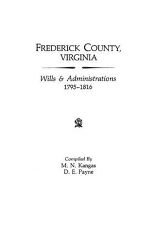 Cover image for Frederick County, Virginia, Wills & Administrations, 1795-1816