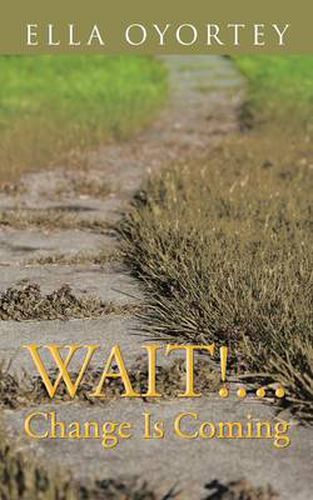 Cover image for Wait!...Change Is Coming