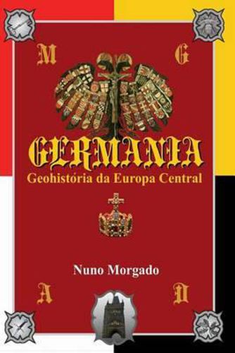 Cover image for GERMANIA, Geohistoria da Europa Central: Diplomacia entre guerras: da batalha de Teutoburg ao rescaldo da I Guerra Mundial