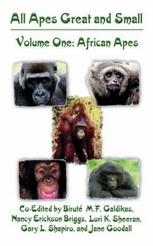 Cover image for All Apes Great and Small: Volume 1: African Apes