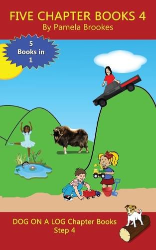 Five Chapter Books 4: Sound-Out Phonics Books Help Developing Readers, including Students with Dyslexia, Learn to Read (Step 4 in a Systematic Series of Decodable Books)