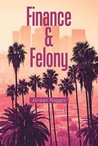 Cover image for Finance & Felony