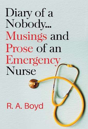 Cover image for Diary of a Nobody... Musings and Prose of an Emergency Nurse