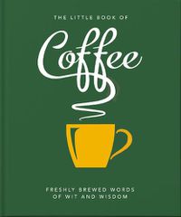 Cover image for The Little Book of Coffee: No filter