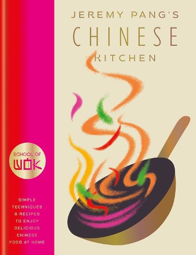 Cover image for School of Wok: Jeremy Pang's Chinese Kitchen