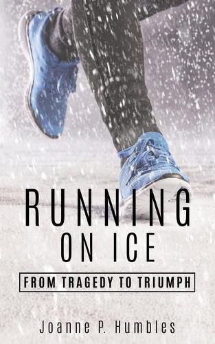 Cover image for Running On Ice: from Tragedy to Triumph