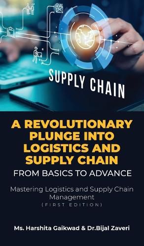 Cover image for A Revolutionary Plunge into logistics and Supply Chain