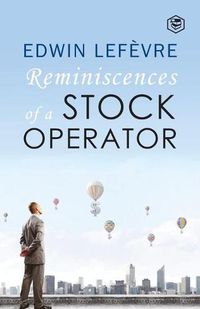 Cover image for The Reminiscences of a Stock Operator