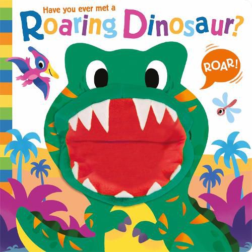 Cover image for Have you ever met a Roaring Dinosaur?