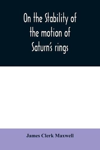 Cover image for On the stability of the motion of Saturn's rings