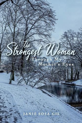 Cover image for The Strongest Woman: Through My Mother's Eyes