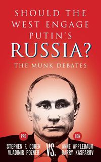 Cover image for Should the West Engage Putin's Russia?: The Munk Debates