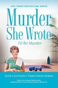 Cover image for Murder, She Wrote: Fit for Murder