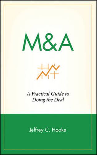 Cover image for M&A: A Practical Guide to Doing the Deal