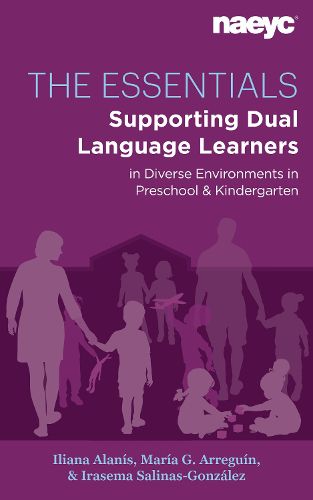 Cover image for The Essentials: Dual Language Learners in Diverse Environments in Preschool and Kindergarten