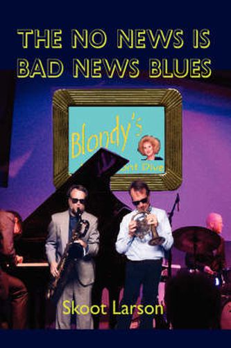 Cover image for The No News Is Bad News Blues