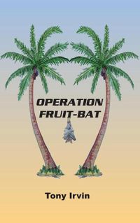 Cover image for Operation Fruit-Bat