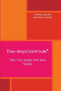 Cover image for Doo-WopCentrism: The Top 2000 Songs