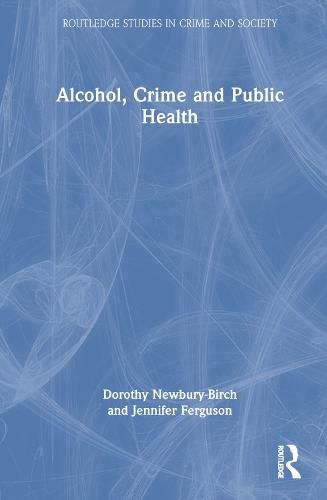 Alcohol, Crime and Public Health