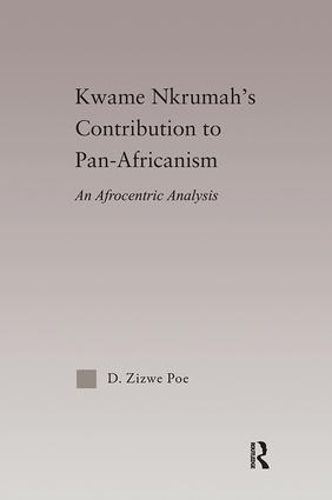 Cover image for Kwame Nkrumah's Contribution to Pan-African Agency: An Afrocentric Analysis