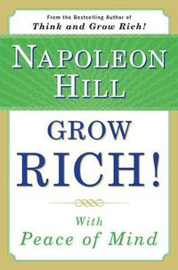 Cover image for Grow Rich!: With Peace of Mind