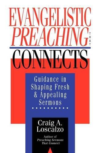 Cover image for Evangelistic Preaching That Connects: Philippians 2:5-11 in Recent Interpretation & in the Setting of Early Christian Worship