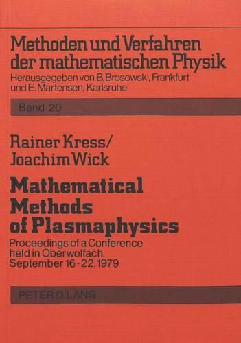 Cover image for Mathematical Methods of Plasma Physics: Proceedings of a Conference Held in Oberwolfach, September 16-22, 1979