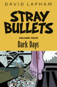 Cover image for Stray Bullets Volume 4: Dark Days
